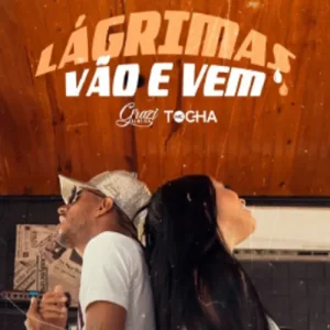 Lágrimas vão e vem - Grazi Almeida & Mc Tocha