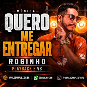 QUERO ME ENTREGAR DE ROGINHO - PRODUZIDO POR DANILOSAMPLE.COM.BR