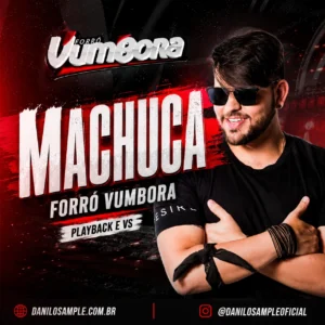MACHUCA - FORRÓ VUMBORA - PLAYBACK E VS - DANILOSAMPLE.COM.BR
