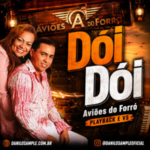 DÓI DÓIS - AVIÓES DO FORRÓ - DANILOSAMPLE.COM.BR