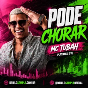 Pode Chorar - Mc Tubah